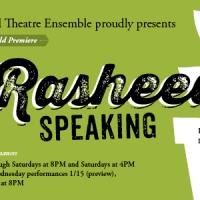 Rivendell Theater to Open RASHEEDA SPEAKING, 1/18 Video