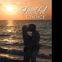 Theresa Grant Releases A FAITHFUL CHOICE Video