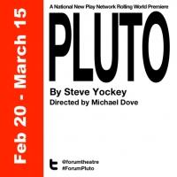 Forum Theatre to Present PLUTO by Steve Yockey, 2/20-3/16 Video