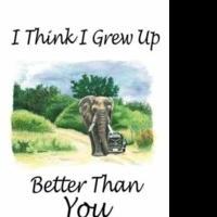 Michael Colyer Releases I THINK I GREW UP BETTER THAN YOU