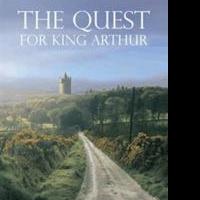 History of King Arthur Revisited in THE QUEST FOR KING ARTHUR