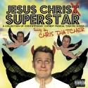 BWW Reviews: Chris Thatcher, JESUS CHRIS SUPERSTAR