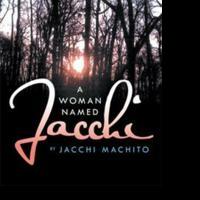 New Book Touches the Realm of the Supernatural in A WOMAN NAMED JACCHI