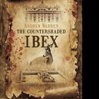 Andrew Eli Warren Launches New Political Thriller Following THE COUNTERSHADED IBEX