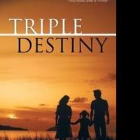 Fates of Three People Intertwine in TRIPLE DESTINY