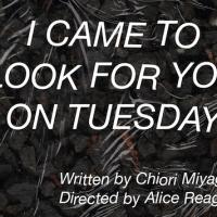 Chiori Miyagawa's I CAME TO LOOK FOR YOU ON TUESDAY Premieres Tonight at LaMama Video