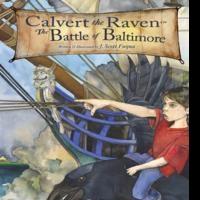 Bancroft Press Releases CALVERT THE RAVEN IN THE BATTLE OF BALTIMORE