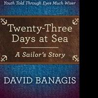 David Banagis Shares Memoir of Navy Service in TWENTY-THREE DAYS AT SEA