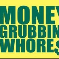 Sean J. Quinn's MONEY GRUBBIN' WHORES to Make World Premiere at Lion Theatre Video