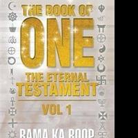Rama Ka Roop Presents THE BOOK OF ONE: THE ETERNAL TESTAMENT