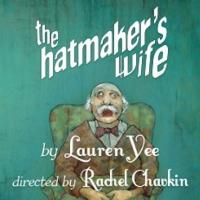 Playwrights Realm to Offer $1 Preview Tickets to THE HATMAKER'S WIFE, 8/27 Video