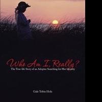 Gale Tobin Holz Releases WHO AM I, REALLY?