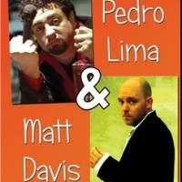 Pedro Lima & Matt Davis to Headline at Side Splitters in Tampa Today