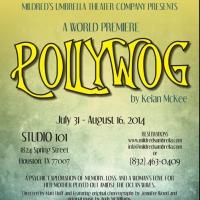 POLLYWOG to Make World Premiere at Mildred's Umbrella, 7/31-8/16 Video