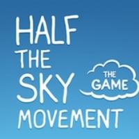 HALF THE SKY MOVEMENT: THE GAME Launches on Facebook Video