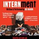 INTERNment Plays Theatre Asylum Lab, Now thru Aug 31 Video