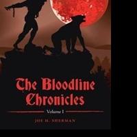 Joe H. Sherman Releases 'The Bloodline Chronicles: Vol. 1' Video
