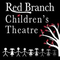 RED BRANCH THEATRE COMPANY Gears Up for First Weekend of Children's Theatre