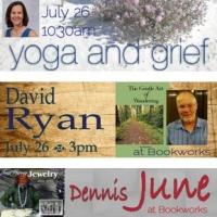 This Week at Bookworks Includes Gloria Drayer with Yoga for Grief, David Ryan and…