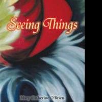 Mary Catherine O'Brien Releases SEEING THINGS Video