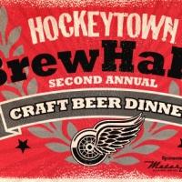 Tickets Now On Sale for Hockeytown BrewHaHa Craft Beer Dinner, 4/25