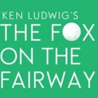 WPPAC Announces New Addition to Spring Lineup: THE FOX ON THE FAIRWAY, 5/16-6/1 Video