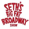 Marcus Center for the Performing Arts Welcomes SETH'S BIG FAT BROADWAY SHOW,  April 1 Video