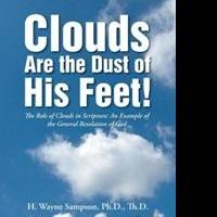 H. Wayne Sampson Releases CLOUDS ARE TEH DUST OF HIS FEET! Video