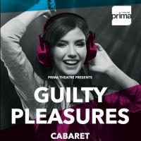 GUILTY PLEASURES CABARET to Play PRiMA Theatre This September Video