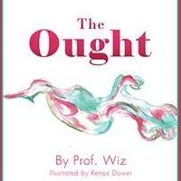 Prof. Wiz Announces THE OUGHT