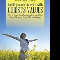 Duane Errol Fleming Announces BUILDING A NEW AMERICA WITH CHRIST'S VALUES