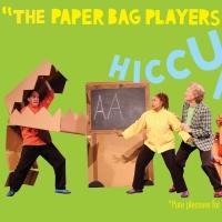 THE PAPER BAG PLAYERS HICCUP HELP! Set for Kaye Playhouse This Weekend Video