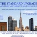 Theater for the New City's Dream Up Festival Presents THE STANDARD UPGRADE, Now thru  Video