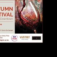 New York Wine Festivals to Present 2nd Annual NYC Autumn Wine Festival at the Broad S