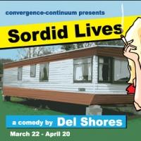 SORDID LIVES to Open 3/22 at convergence-continuum Video