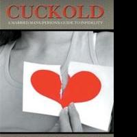 Author Roger Thompson Shares Consequences of Infidelity in CUCKOLD Video