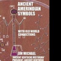 Jim Michael Announces ANCIENT AMERINDIAN SYMBOLS WITH OLD CONNECTIONS