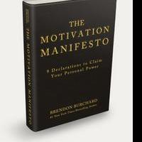 Brendon Burchard Releases THE MOTIVATION MANIFESTO