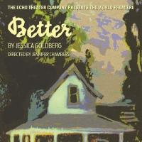 Echo Theater Company to Premiere BETTER, 10/4-11/6 Video