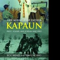 Fr. Emil Kapaun, Author of THE MIRACLE OF FATHER KAPAUN, to Receive Medal of Honor fr