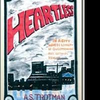 A.S. Trotman Announces New Marketing Push for HEARTLESS