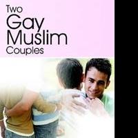 TWO GAY MUSLIM COUPLES is Released
