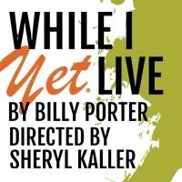 Billy Porter's WHILE I YET LIVE Begins Previews Tonight Video