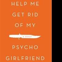 'Help Me Get Rid of My Psycho Girlfriend' is Released Video