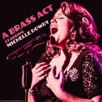 Michelle Dowdy Presents 'A Brass Act' at The Metropolitan Room, 3/3 Video