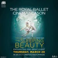 The Royal Ballet's 'Sleeping Beauty' in US cinemas 3/20 only!