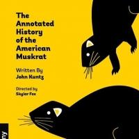 BWW Reviews: The Most Twisted Bedtime Story with Circuit Theatre Company's THE ANNOTATED HISTORY OF THE AMERICAN MUSKRAT