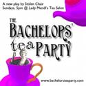 Stolen Chair Theatre Company's THE BACHELORS’ TEA PARTY Extends Through November Video
