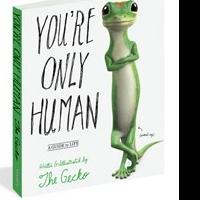 GEICO Gecko Releases First Book 'You're Only Human: A Guide to Life' Video