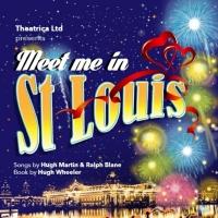 MEET ME IN ST. LOUIS Premieres at Landor Theatre Tonight